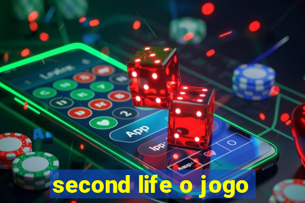 second life o jogo